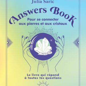 Answers Book pour se connecter aux pierres et aux cristaux